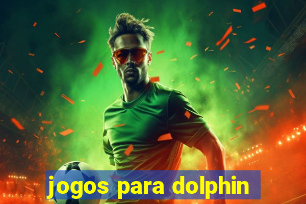 jogos para dolphin